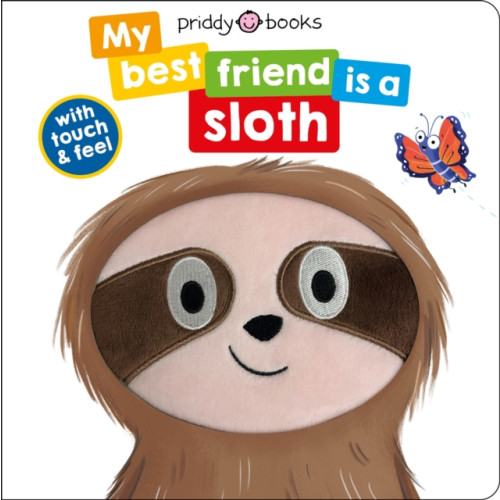 Priddy Books My Best Friend Is A Sloth (bok, board book, eng)