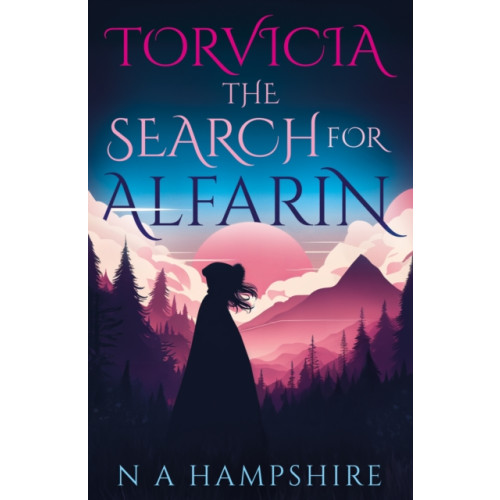 Troubador Publishing Torvicia – The Search for Alfarin (häftad, eng)