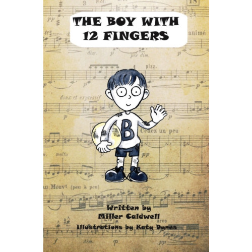 Troubador Publishing The Boy with 12 Fingers (häftad, eng)