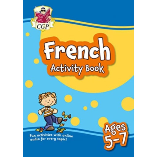 Coordination Group Publications Ltd (CGP) French Activity Book for Ages 5-7 (with Online Audio) (häftad, eng)