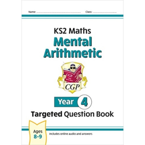 Coordination Group Publications Ltd (CGP) KS2 Maths Year 4 Mental Arithmetic Targeted Question Book (includes Online Answers & Audio Tests) (häftad, eng)