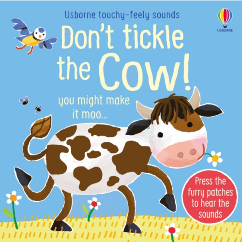 Usborne Publishing Ltd Don't Tickle the Cow! (bok, board book, eng)