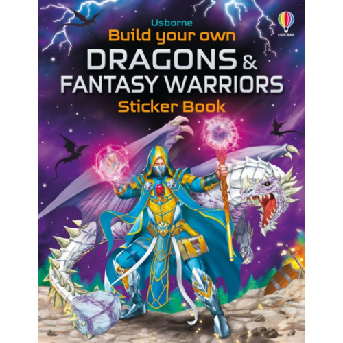 Usborne Publishing Ltd Build Your Own Dragons and Fantasy Warriors Sticker Book (häftad, eng)