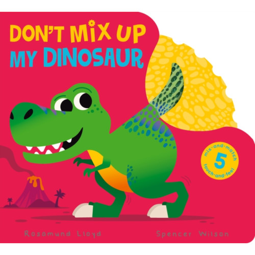 Little Tiger Press Group Don't Mix Up My Dinosaur (bok, board book, eng)