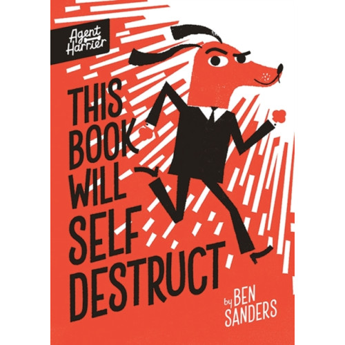 Little Tiger Press Group Agent Harrier: This Book Will Self-Destruct (häftad, eng)