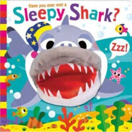 Gemini Books Group Ltd Have You Ever Met a Sleepy Shark? (bok, board book, eng)