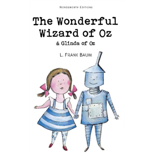 Wordsworth Editions Ltd The Wonderful Wizard of Oz & Glinda of Oz (häftad, eng)
