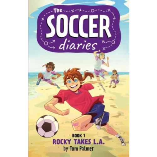 Rebellion Publishing Ltd. The Soccer Diaries Book 1: Rocky Takes L.A. (häftad, eng)