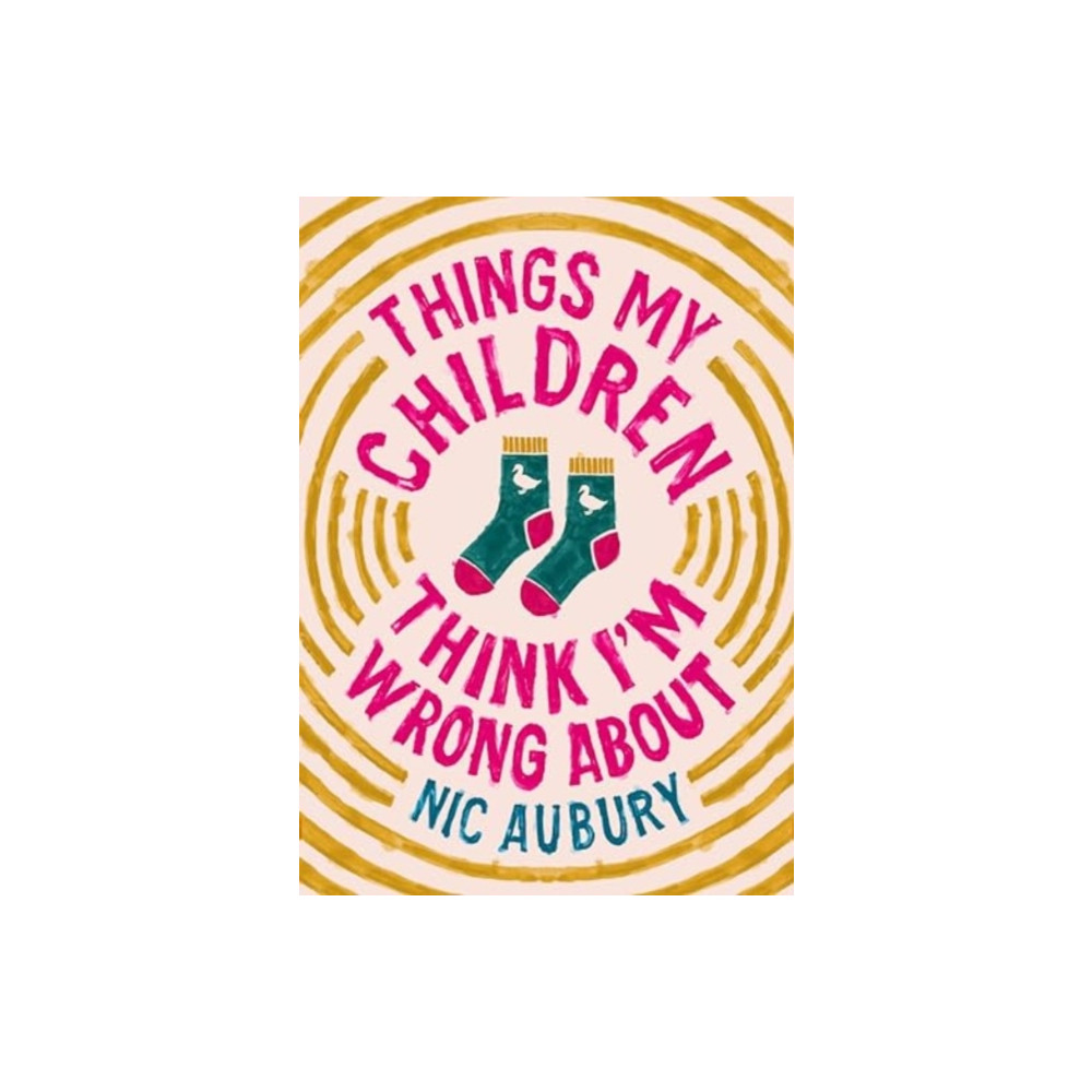 Produktbild för Things My Children Think I'm Wrong About (inbunden, eng)