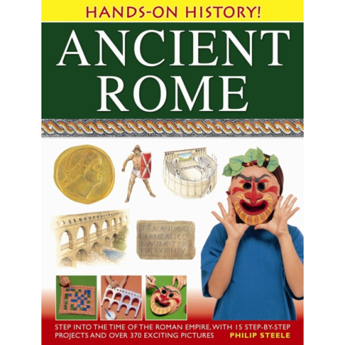 Anness publishing Hands on History: Ancient Rome (häftad, eng)