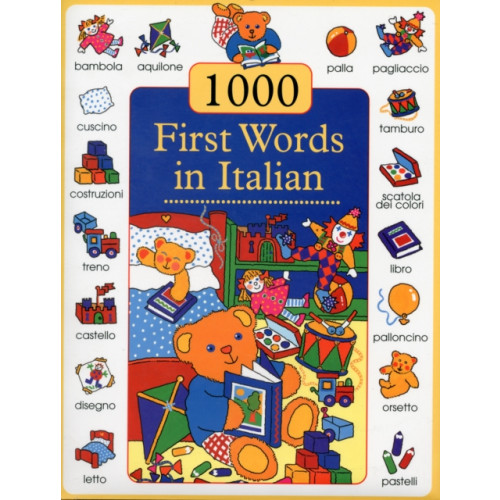 Anness publishing 1000 First Words in Italian (inbunden, eng)