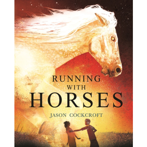 Andersen Press Ltd Running with Horses (inbunden, eng)