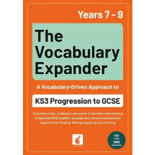 Foxton Books The Vocabulary Expander: KS3 Progression to GCSE for Years 7 to 9 (häftad, eng)