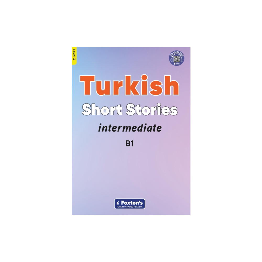 Produktbild för Intermediate Turkish Short Stories - Based on a comprehensive grammar and vocabulary framework (CEFR B1) - with quizzes , full answer key and online audio (häftad, eng)