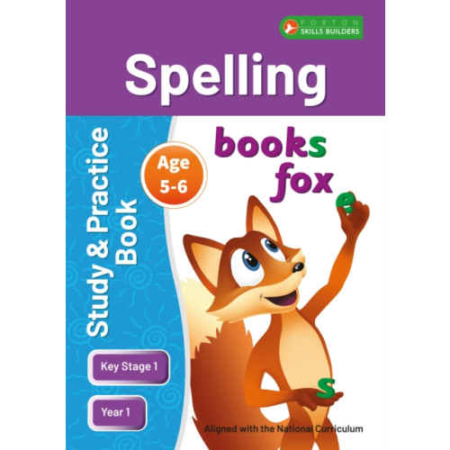 Foxton Books KS1 Spelling Study & Practice Book for Ages 5-6 (Year 1) Perfect for learning at home or use in the classroom (häftad, eng)