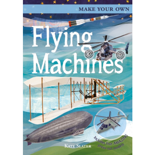 Arcturus publishing ltd Make Your Own Flying Machines (bok, board book, eng)