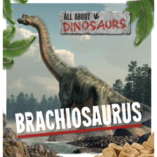 BookLife Publishing Brachiosaurus (häftad, eng)