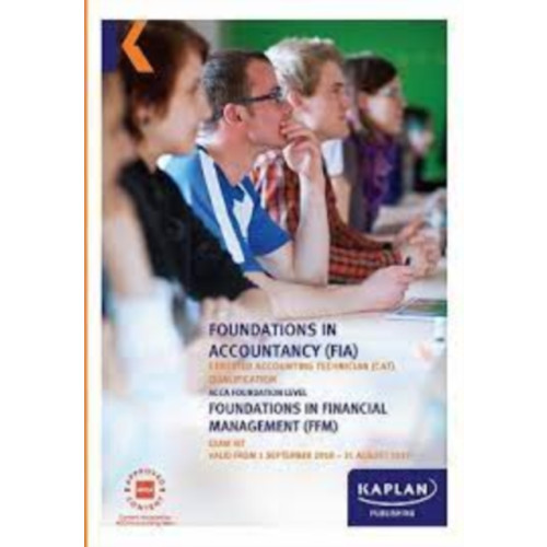 Kaplan Publishing FFM - FOUINDATIONS IN FINANCIAL MANAGEMENT - EXAM KIT (häftad, eng)