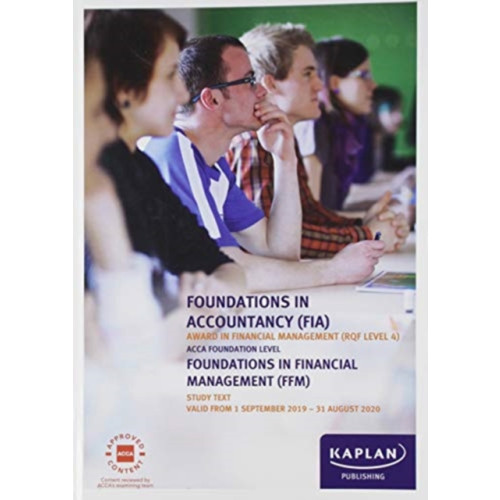 Kaplan Publishing FOUNDATIONS IN FINANCIAL MANAGEMENT - STUDY TEXT (häftad, eng)