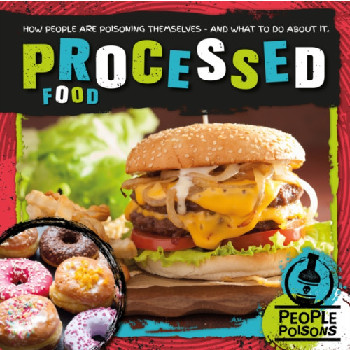 BookLife Publishing Processed Food (inbunden, eng)