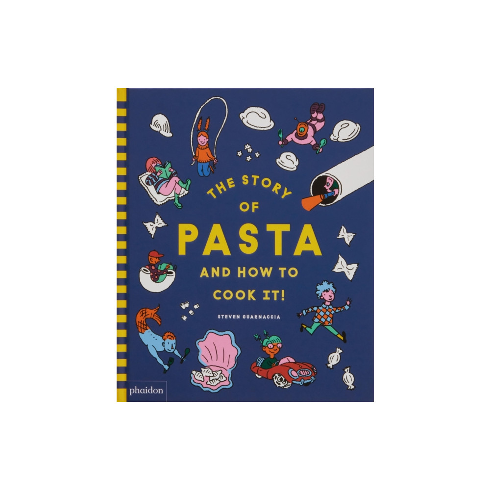 Produktbild för The Story of Pasta and How to Cook It! (inbunden, eng)