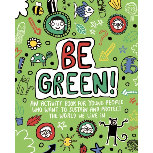 Templar Publishing Be Green! Mindful Kids Global Citizen (häftad, eng)