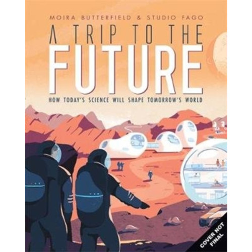 Templar Publishing A Trip to the Future (inbunden, eng)