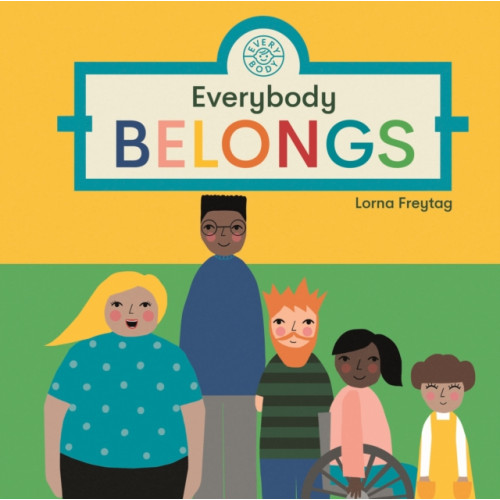 Templar Publishing Everybody Belongs (bok, board book, eng)