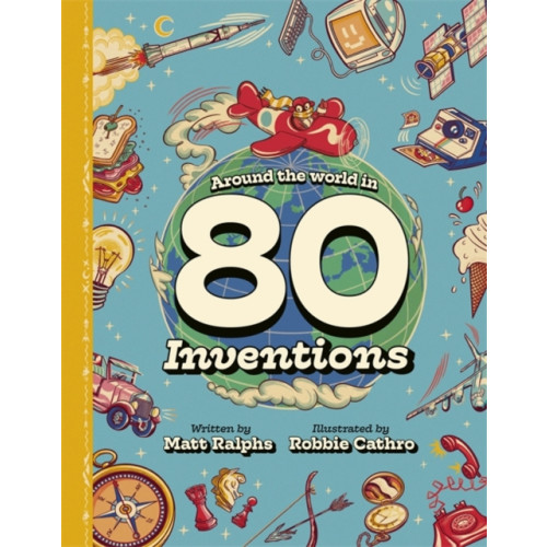 Templar Publishing Around the World in 80 Inventions (inbunden, eng)