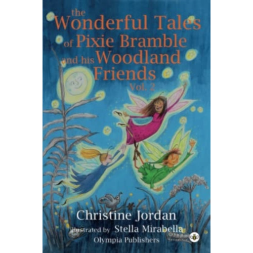 Olympia Publishers The Wonderful Tales of Pixie Bramble and his Woodland Friends Vol 2 (häftad, eng)