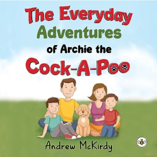 Olympia Publishers The Everyday Adventures of Archie the Cock-A-Poo (häftad, eng)