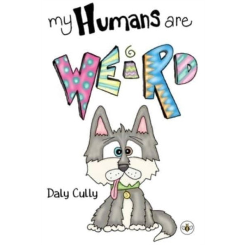 Olympia Publishers My Humans are Weird! (häftad, eng)