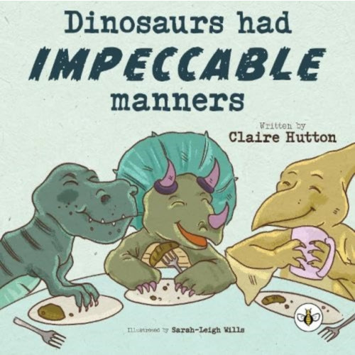 Olympia Publishers Dinosaurs had Impeccable Manners (häftad, eng)