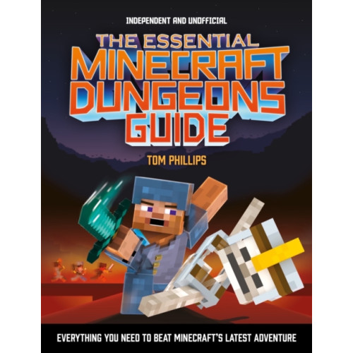 Hachette Children's Group The Essential Minecraft Dungeons Guide (Independent & Unofficial) (häftad, eng)