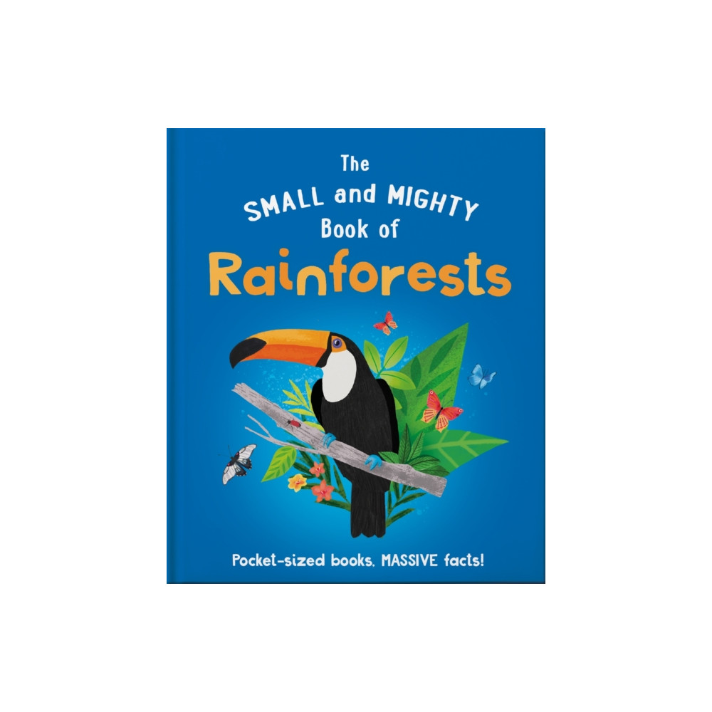 Produktbild för The Small and Mighty Book of Rainforests (inbunden, eng)