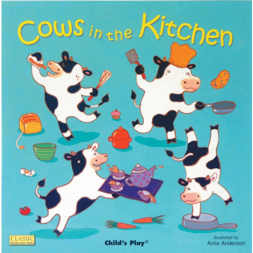 Child's Play International Ltd Cows in the Kitchen (bok, board book, eng)
