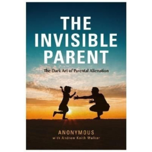 The Self-Publishing Partnership Ltd THE INVISIBLE PARENT (häftad, eng)