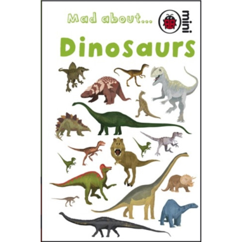 Penguin Random House Children's UK Mad About Dinosaurs (inbunden, eng)