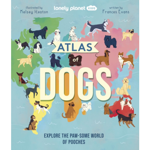 Lonely Planet Global Limited Lonely Planet Kids Atlas of Dogs (inbunden, eng)