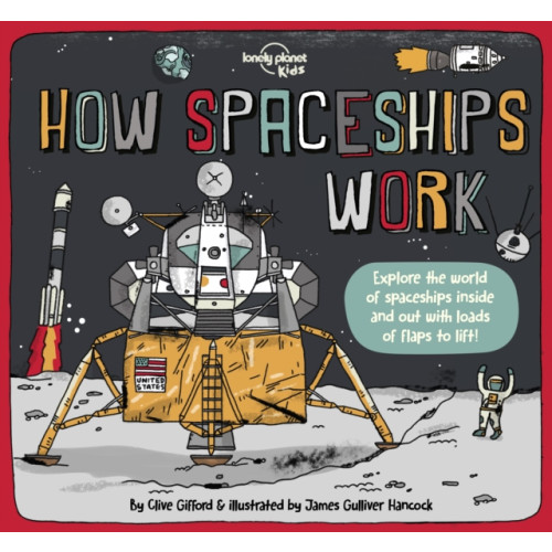 Lonely Planet Global Limited Lonely Planet Kids How Spaceships Work (inbunden, eng)