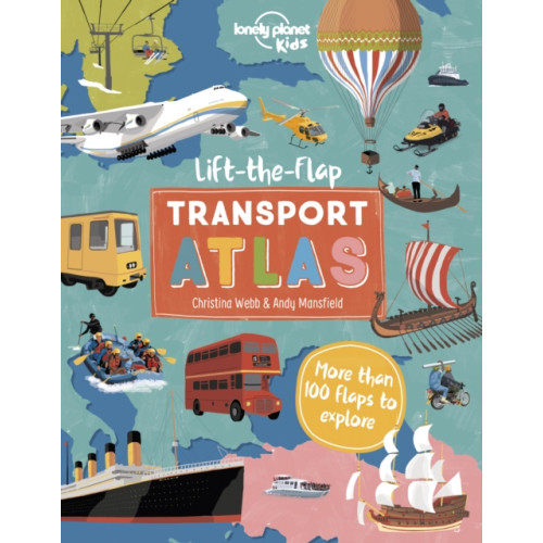 Lonely Planet Global Limited Lonely Planet Kids Lift the Flap Transport Atlas (inbunden, eng)