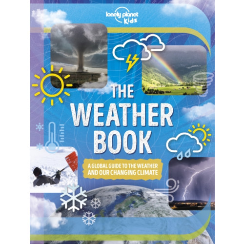 Lonely Planet Global Limited Lonely Planet Kids The Weather Book (inbunden, eng)