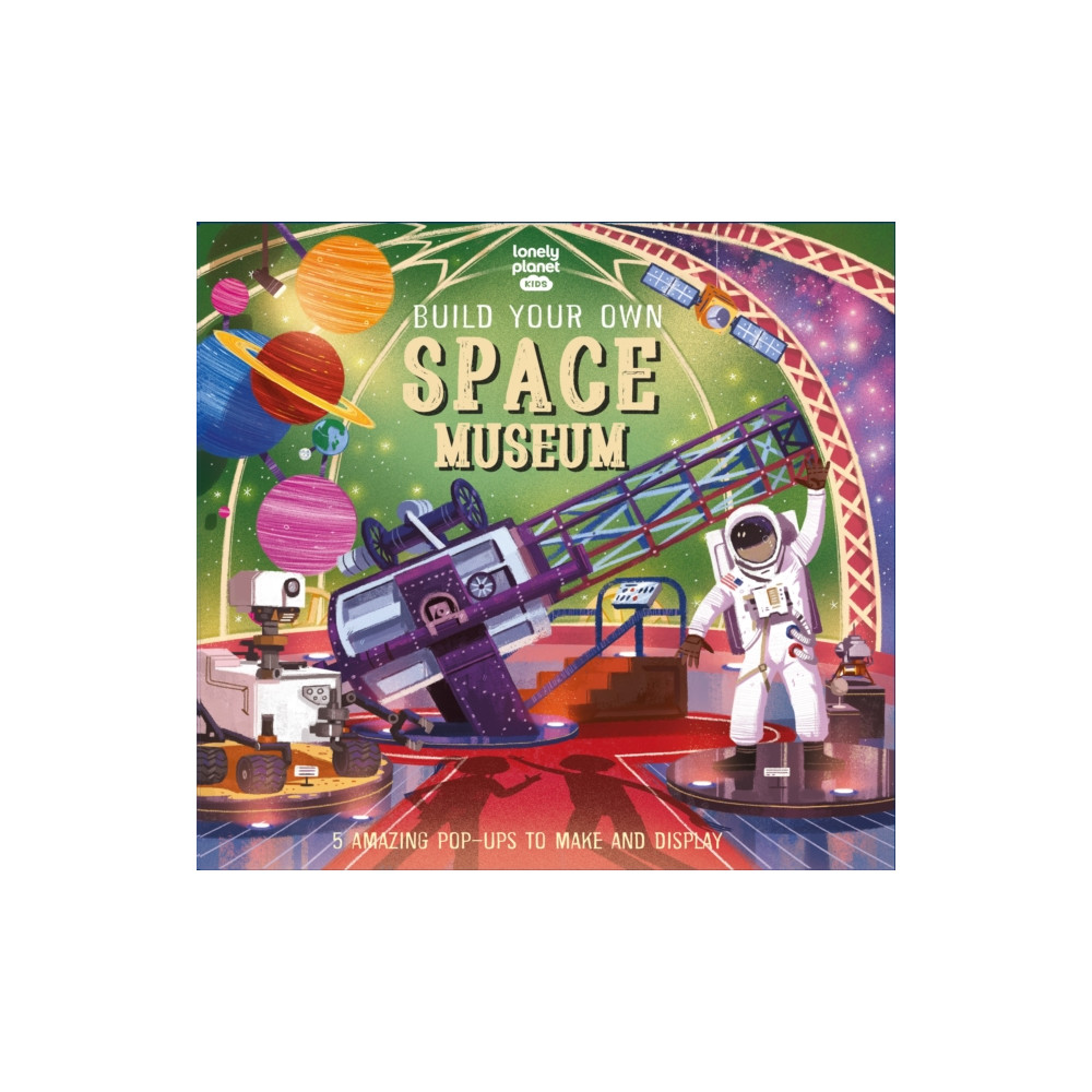 Produktbild för Lonely Planet Kids Build Your Own Space Museum (inbunden, eng)