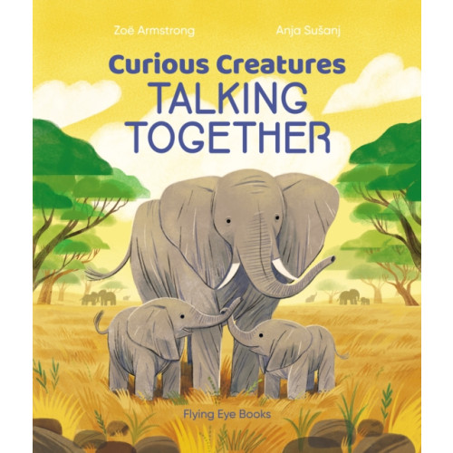 Flying Eye Books Curious Creatures Talking Together (inbunden, eng)