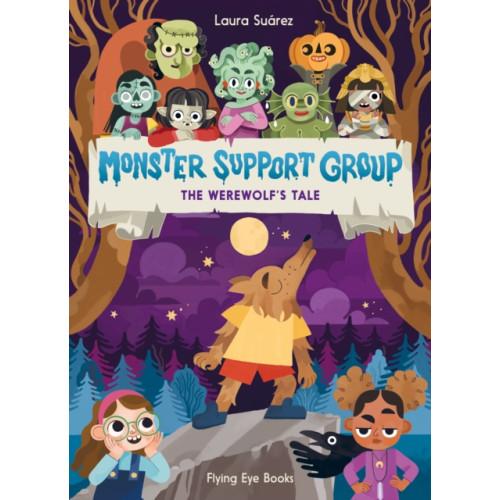 Flying Eye Books Monster Support Group: The Werewolf's Tale (häftad, eng)