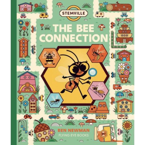 Flying Eye Books STEMville: The Bee Connection (inbunden, eng)