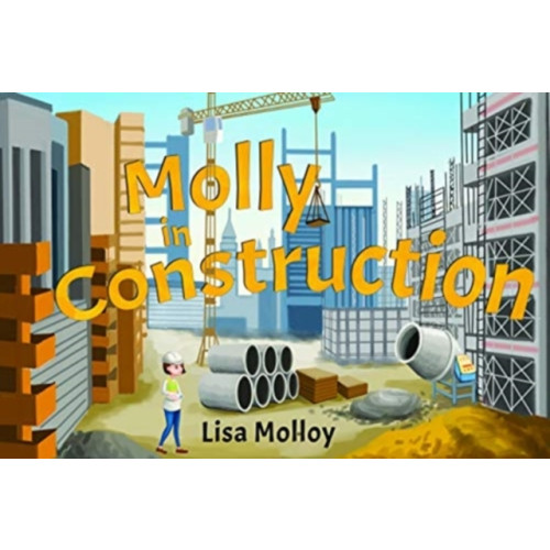 Pegasus Elliot Mackenzie Publishers Molly in Construction (häftad, eng)