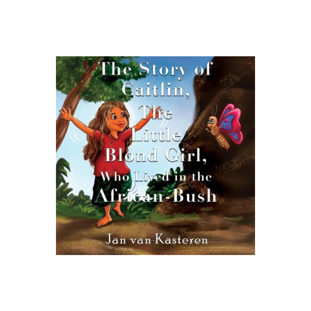Produktbild för The Story of Caitlin, The Little Blond Girl, Who Lived in the African-Bush (häftad, eng)