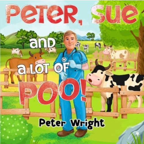 Pegasus Elliot Mackenzie Publishers Peter, Sue and a Lot of Poo! (häftad, eng)