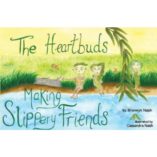 Pegasus Elliot Mackenzie Publishers The Heartbuds Making Slippery Friends (häftad, eng)